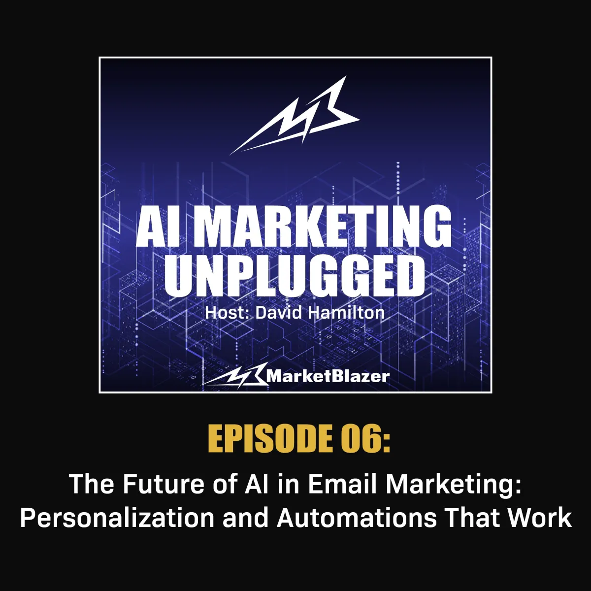 AI Marketing Unplugged Podcast Episode 6