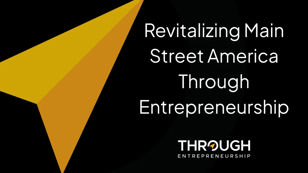 Revitalizing Main Street America Through Entrepreneurship