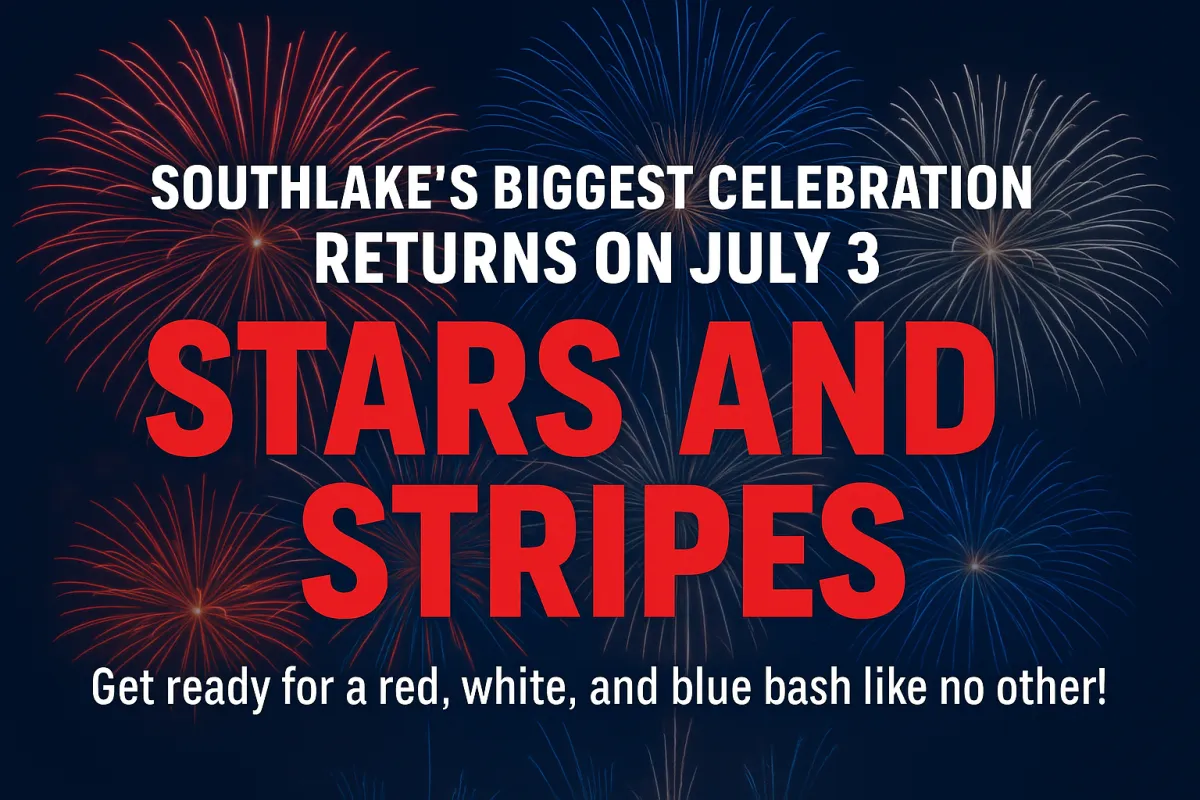 A promotional digital graphic design announces Southlake’s "Stars and Stripes" event on July 3, featuring bold red and white text against a night sky filled with red, white, and blue fireworks.
