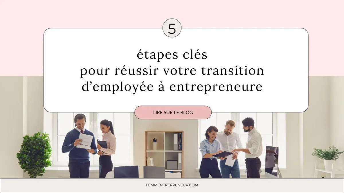 Transition d'employée à entrepreneure