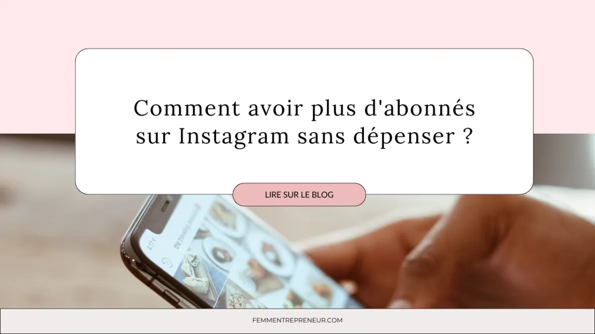Découvrez 5 astuces pour augmenter vos abonnés sur Instagram sans dépenser. Maximisez votre visibilité organique dès aujourd'hui !