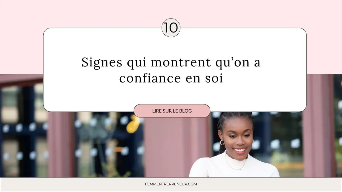 10 signes qui montrent qu’on a confiance en soi