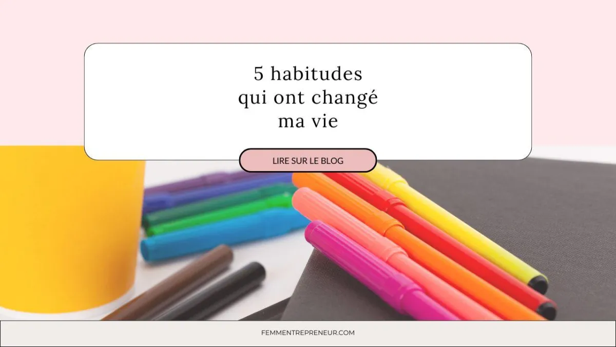5 stratégies pour développer ton entreprise : fais-en des habitudes