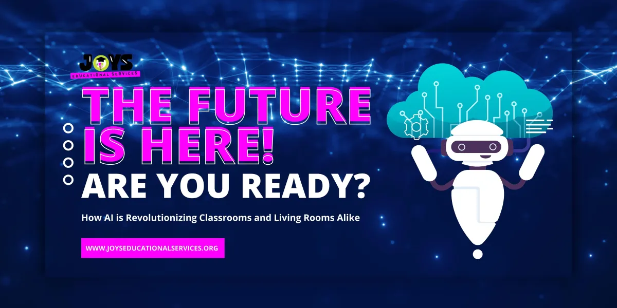 The future is here—Are you ready? How AI is revolutionizing classrooms and living rooms alike. Embrace AI for better learning at school and home.