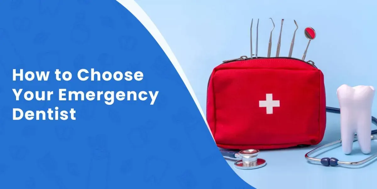 How to Choose Your Emergency Dentist