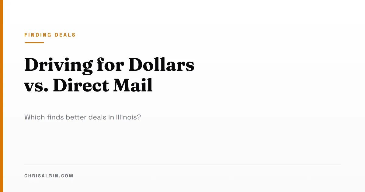 Driving for Dollars vs Direct Mail: Which Finds Better Deals in Illinois?
