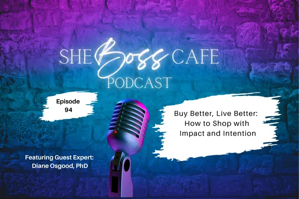 Episode 94: Your Shopping Superpower with Diane Osgood 