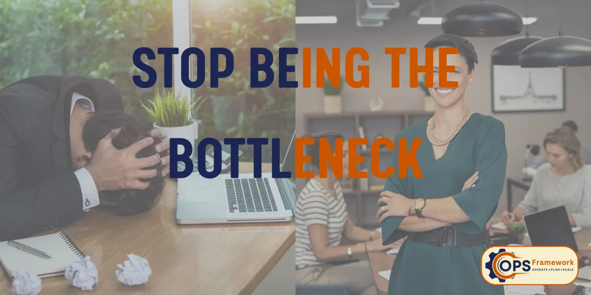 Stop Being the Bottleneck
