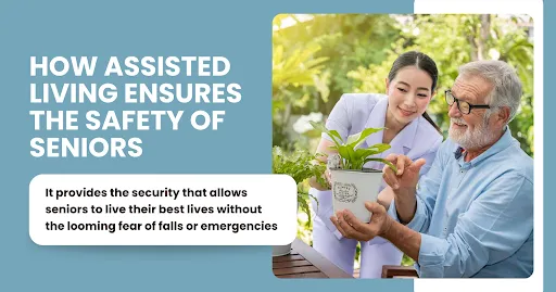 How Assisted Living Ensures the Safety of Seniors