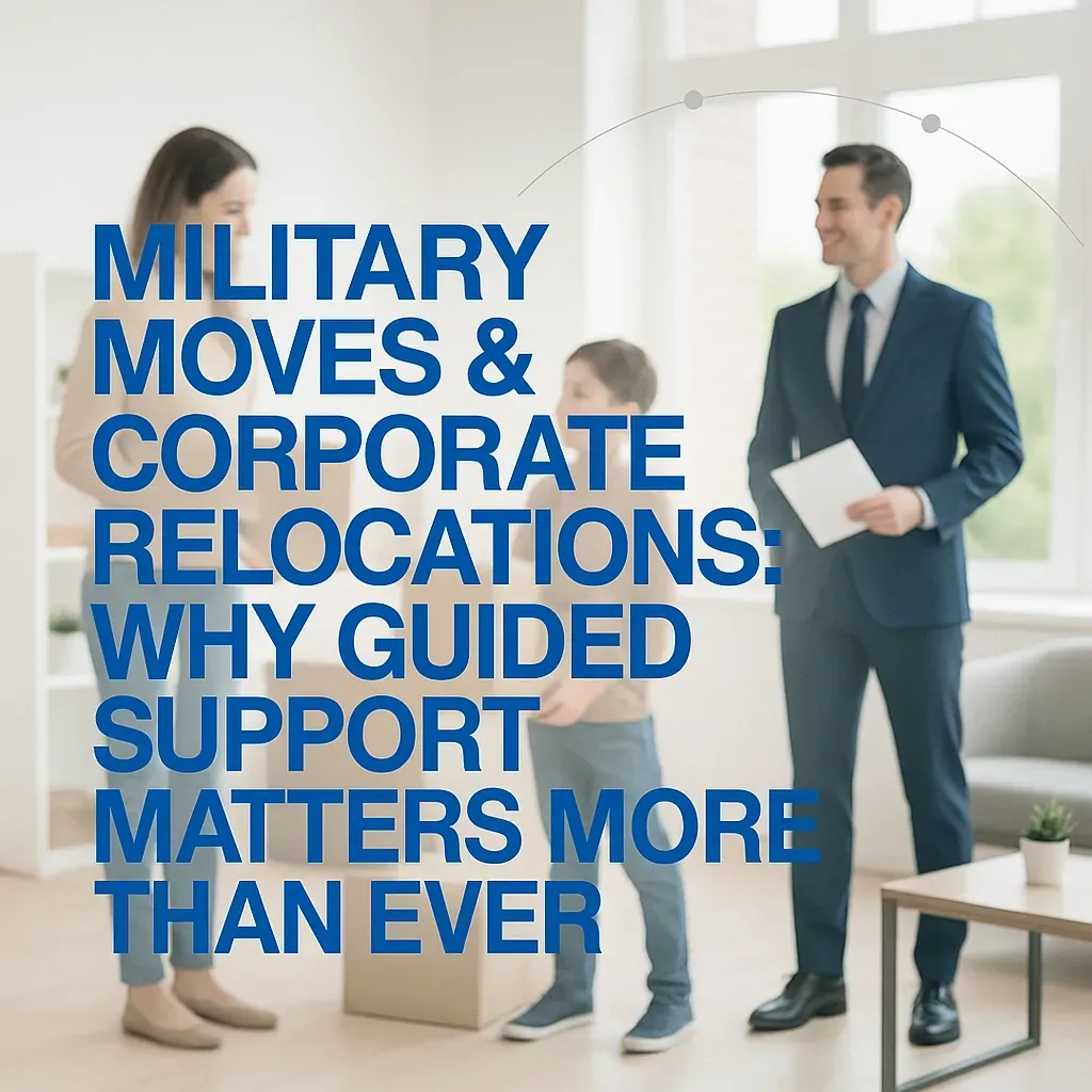 Military Moves & Corporate Relocations: Why Guided Support Matters More Than Ever
New Blog Post
