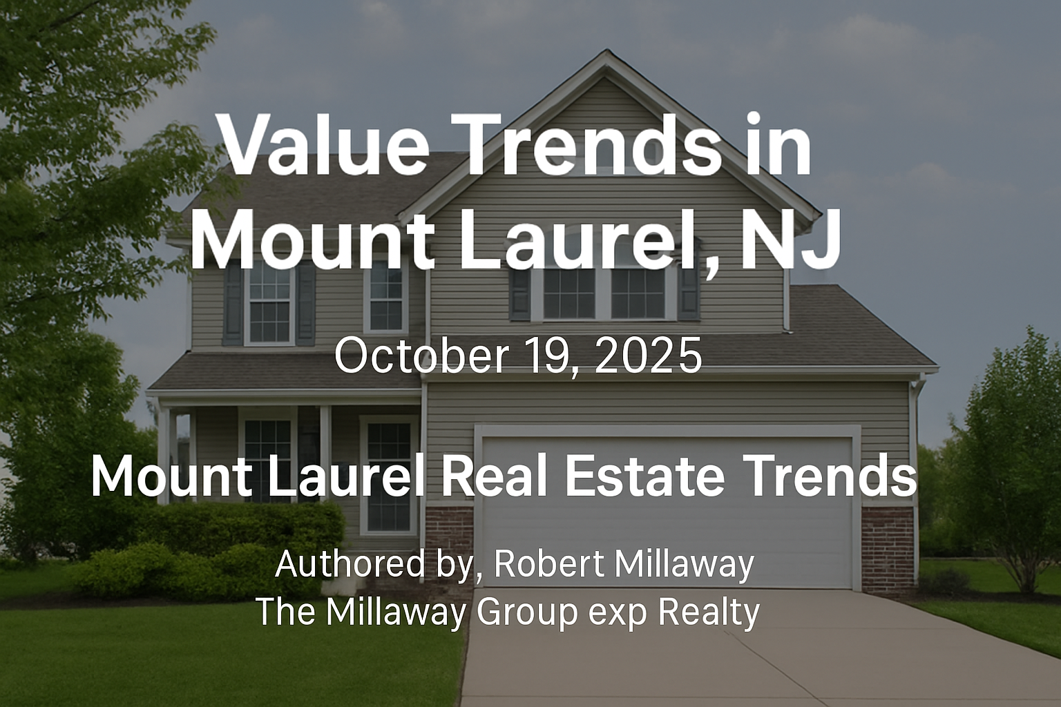 Discover the Current Home Value Trends in Mount Laurel, NJ