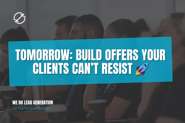 Tomorrow: Build Offers Your Clients Can’t Resist 🚀