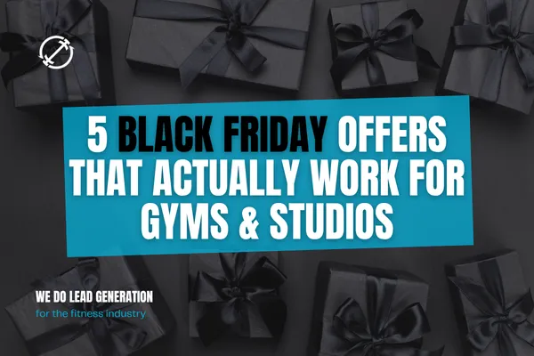 5 Black Friday Offers That Actually Work for Gyms & Studios
