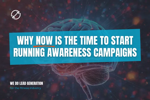 Why NOW Is the Time to Start Running Awareness Campaigns