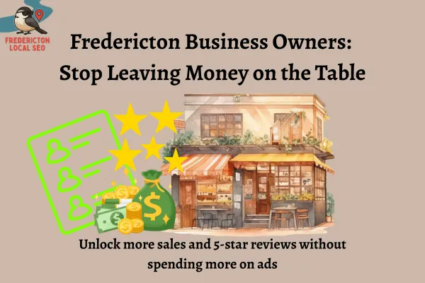 Fredericton Local SEO marketing graphic with small business storefront, money and star icons, promoting sales growth and 5-star reviews without extra ad spend