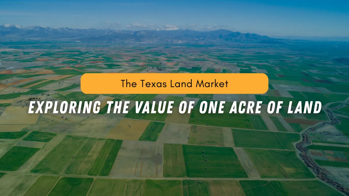 The Texas Land Market: Exploring the Value of One Acre of Land