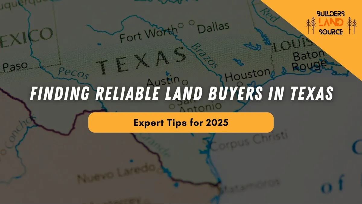 Expert Tips for Finding Reliable Land Buyers in Texas in 2025