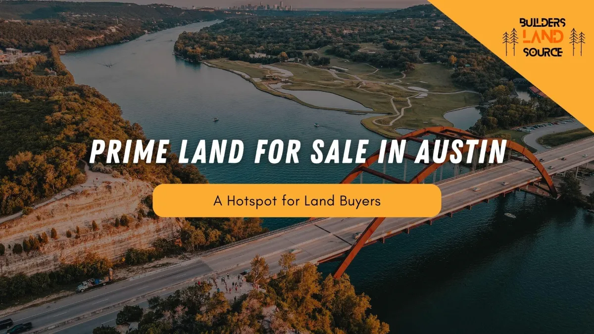 Prime Land for Sale in Austin: A Hotspot for Land Buyers