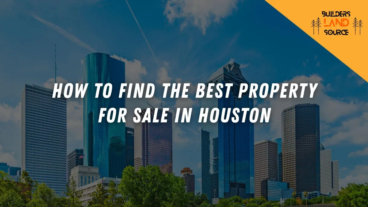 How to Find the Best Property for Sale in Houston