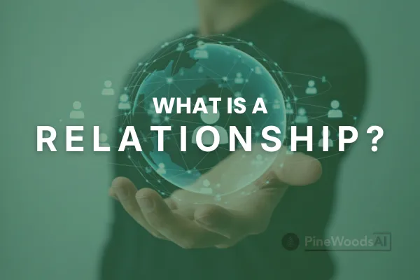 What Is A Relationship?
