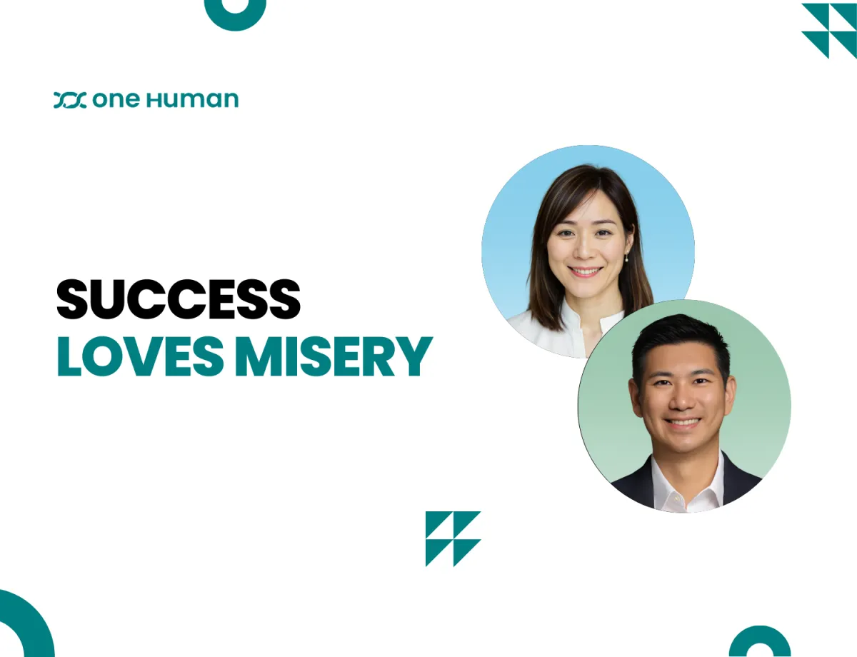 Success loves misery