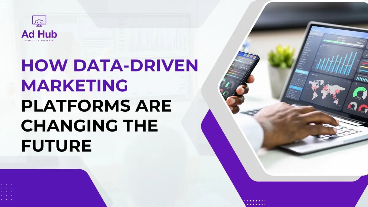 How Data-Driven Marketing Platforms Are Changing the Future of Marketing