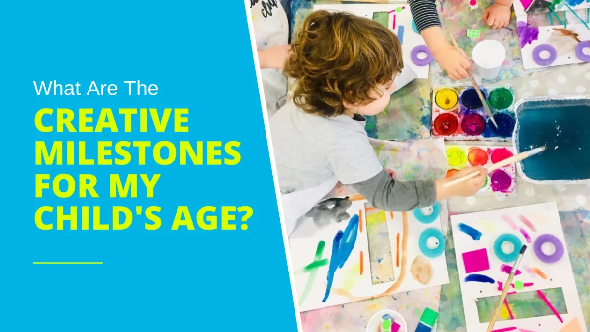 What Are The Creative Milestones for My Child's Age?
