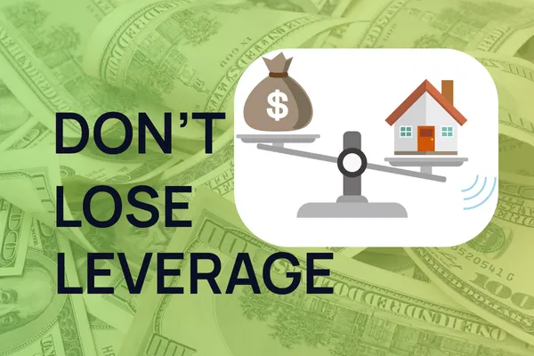 Don’t Lose Leverage