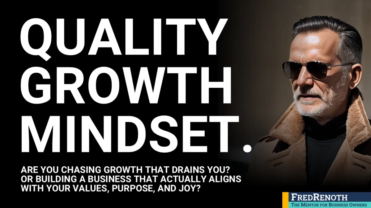 Quality Growth: 5 Rules to Build a Business You Love