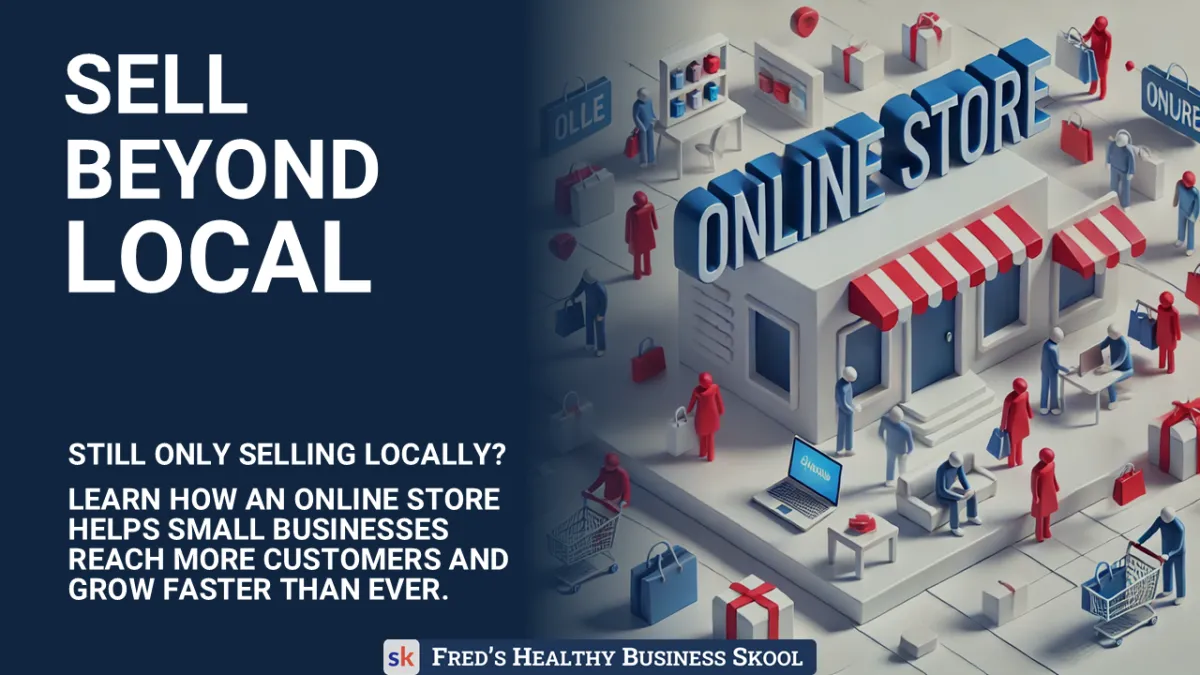 Why Every Small Business Needs an Online Store