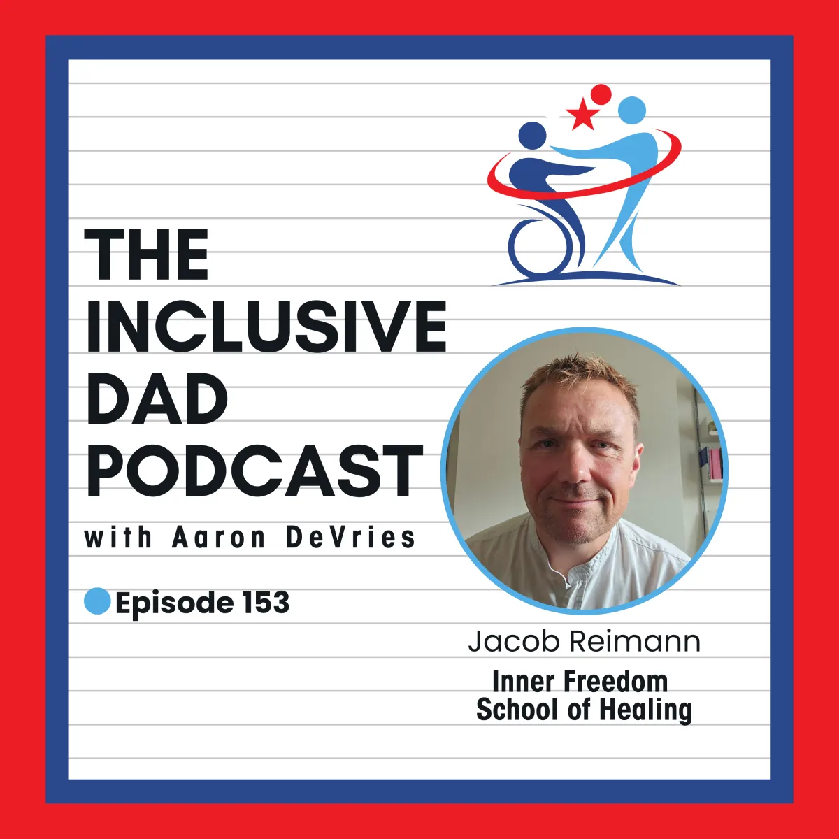 153 - Mind, Body, and Inclusion: A New Approach to Neurodiversity with Jacob Reimann