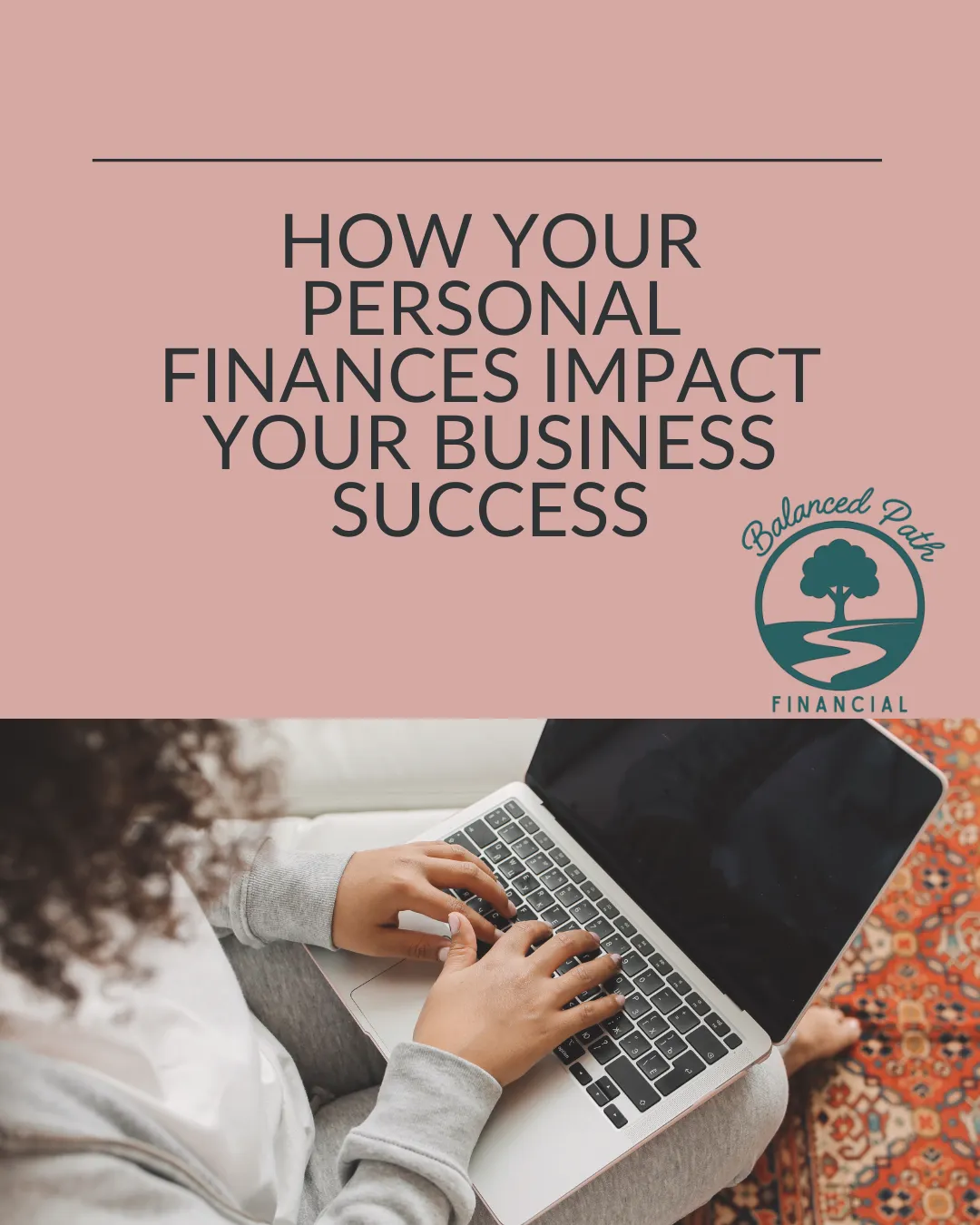 How Your Personal Finances Impact Your Business Success