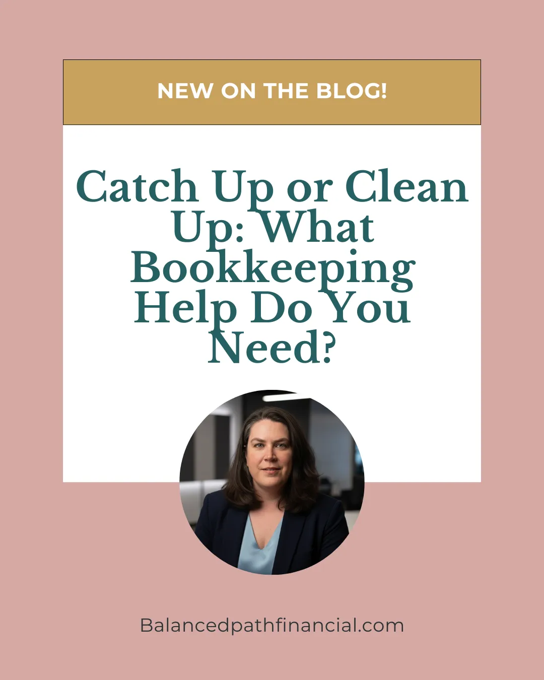 Catch Up or Clean Up: What Bookkeeping Help Do You Need?