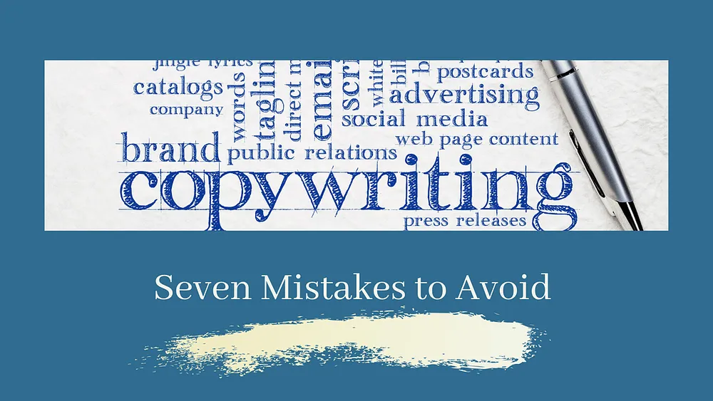Copywriting – Mistakes to Avoid for Effective Copy