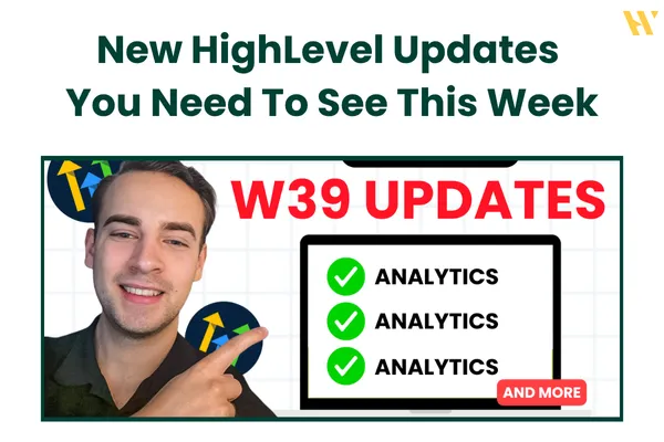 GoHighLevel Week 39 Updates 2025: Traffic Analytics, SaaS Pricing, Calendly Integration, and More