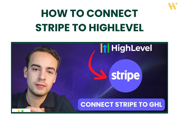 How to Connect Stripe to Your HighLevel Account (Step-by-Step Setup Guide)
