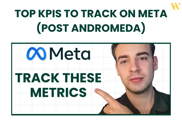 Top Meta Ads KPIs to Track post Andromeda (with benchmarks)