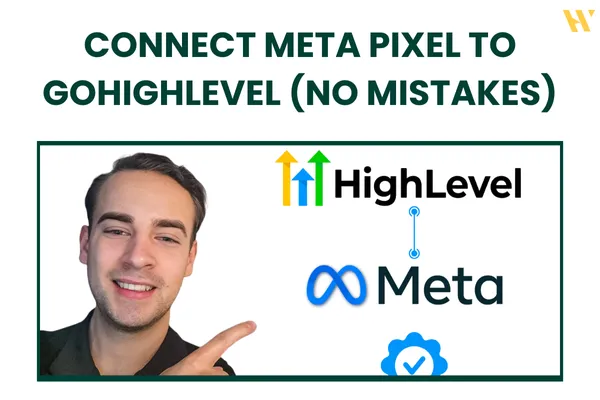 Connect Meta Pixel to GoHighLevel Without Mistakes