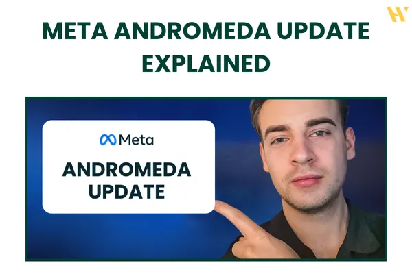 Meta Andromeda Update Explained: How Meta Ads Really Work Now