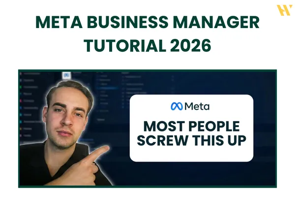 Meta Business Manager Tutorial 2026: Step by Step Setup for Facebook and Instagram Ads