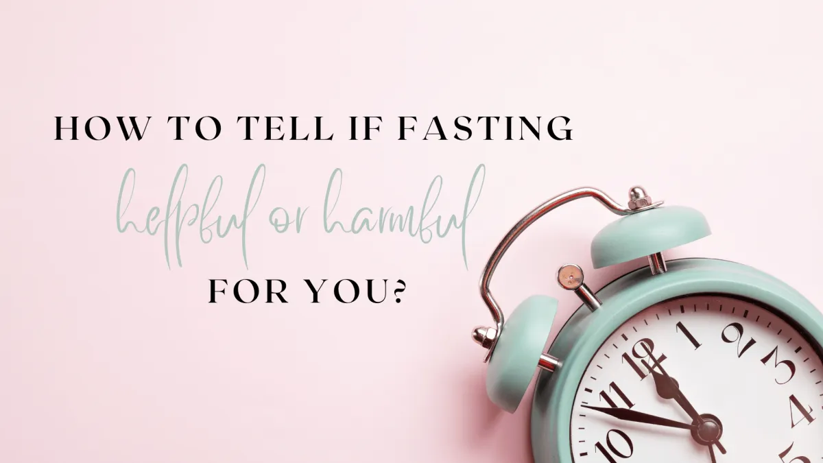How to tell if fasting is helpful or harmful for you