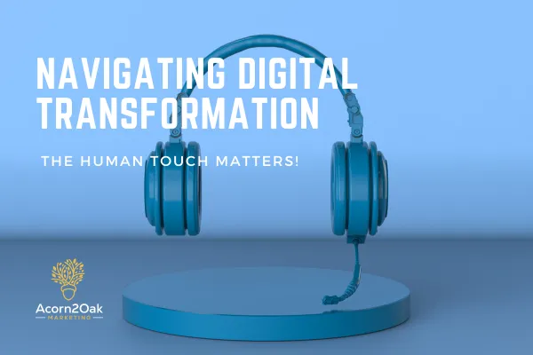 Navigating Digital Transformation