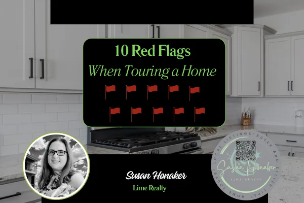 10 Red Flags ~ Home Tours