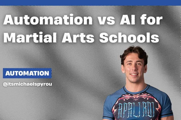 Automation vs AI for Martial Arts Schools