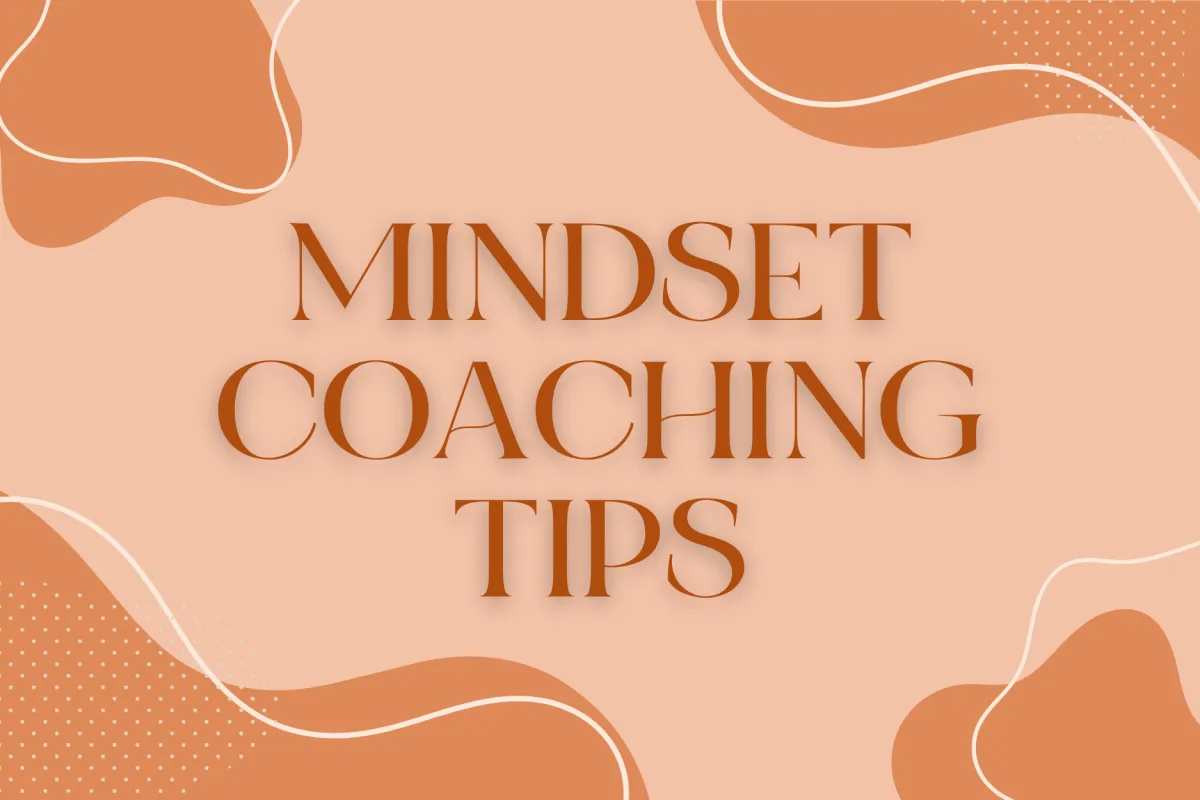Mindset Coaching Tips
