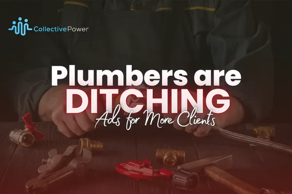 Plumber holding tools at a workbench with headline ‘Plumbers Are Ditching Ads for More Clients.’ Showcasing strategies to get plumbing leads without paid ads using organic marketing and SEO.