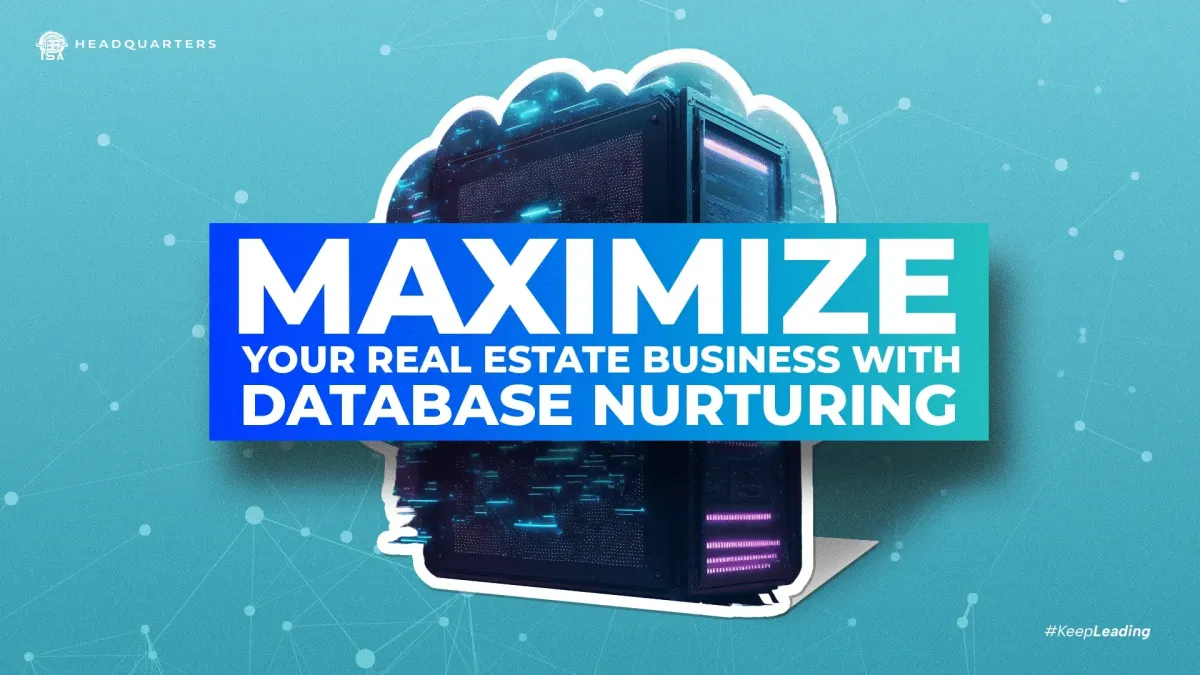 Maximize Your Real Estate Business with Database Nurturing