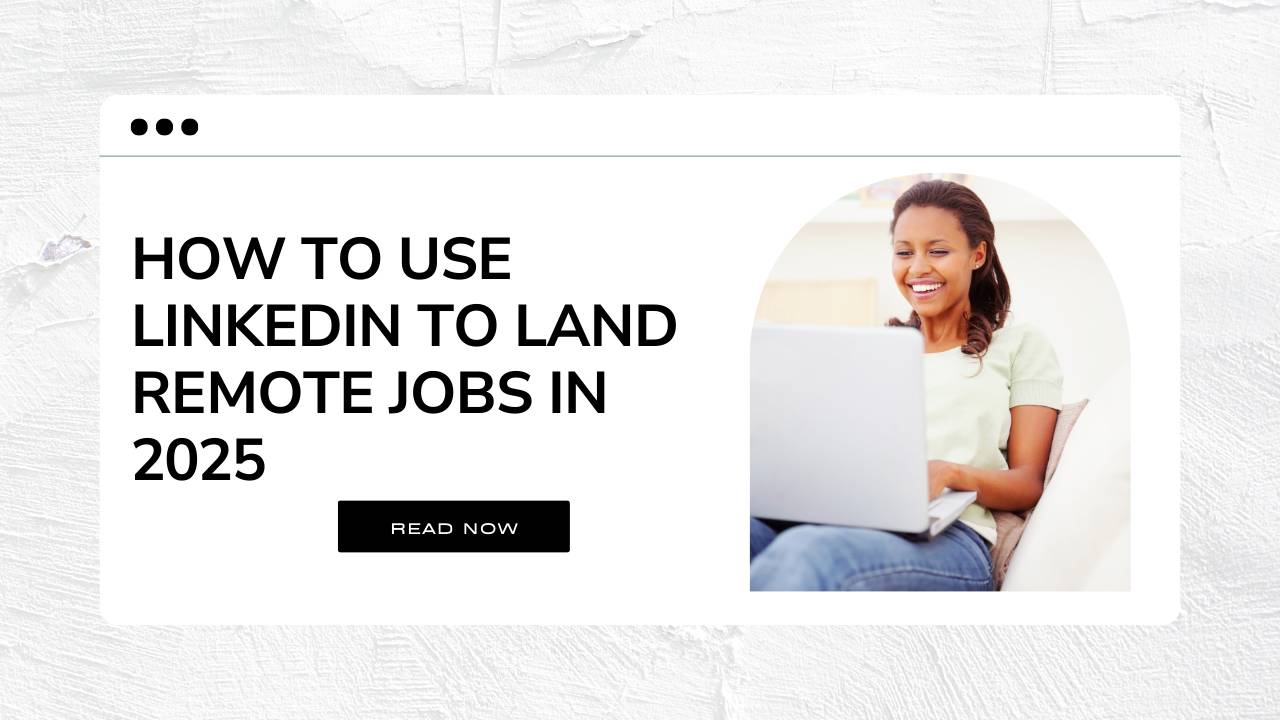 Professional woman using LinkedIn on her laptop to search for remote job opportunities in 2025.