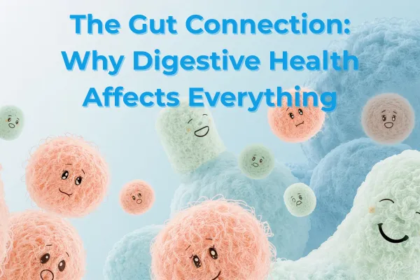 Colourful cartoon-style gut microbes with smiling faces, representing the importance of gut health