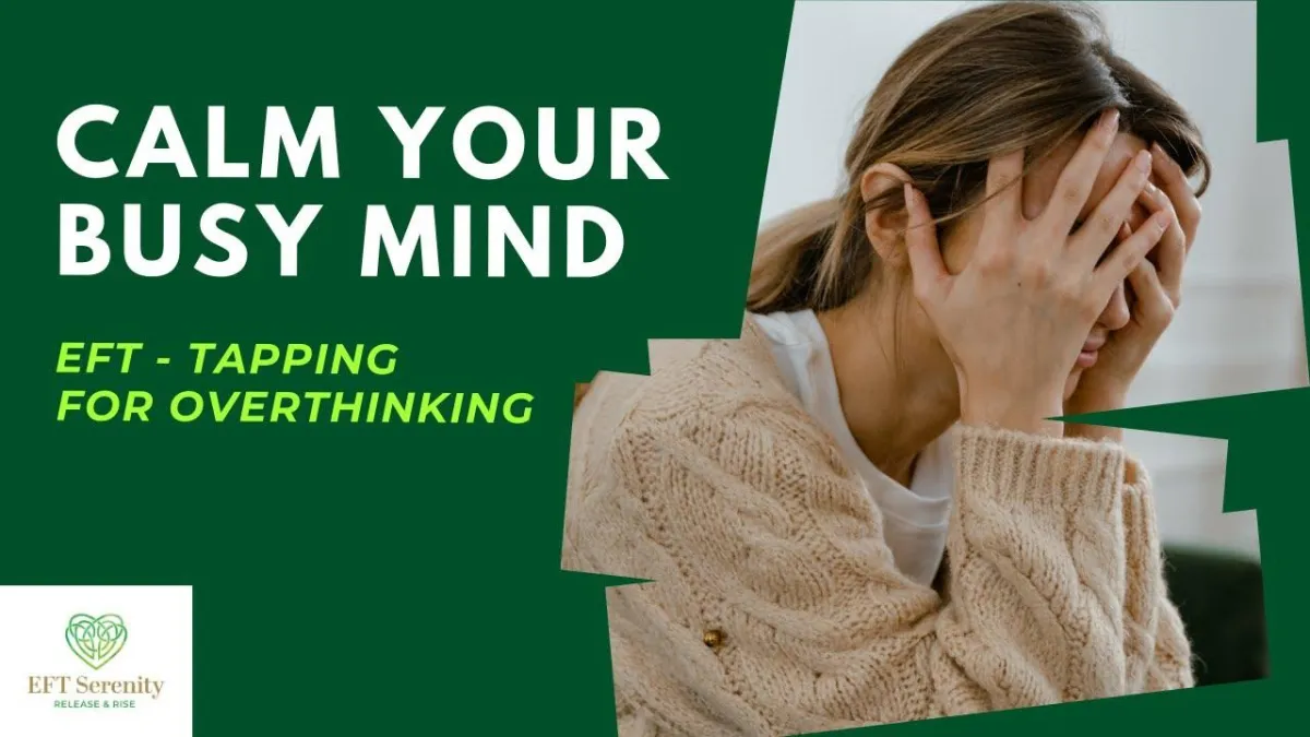 Tapping for Anxiety Relief - Stop Overthinking & Find Calm
